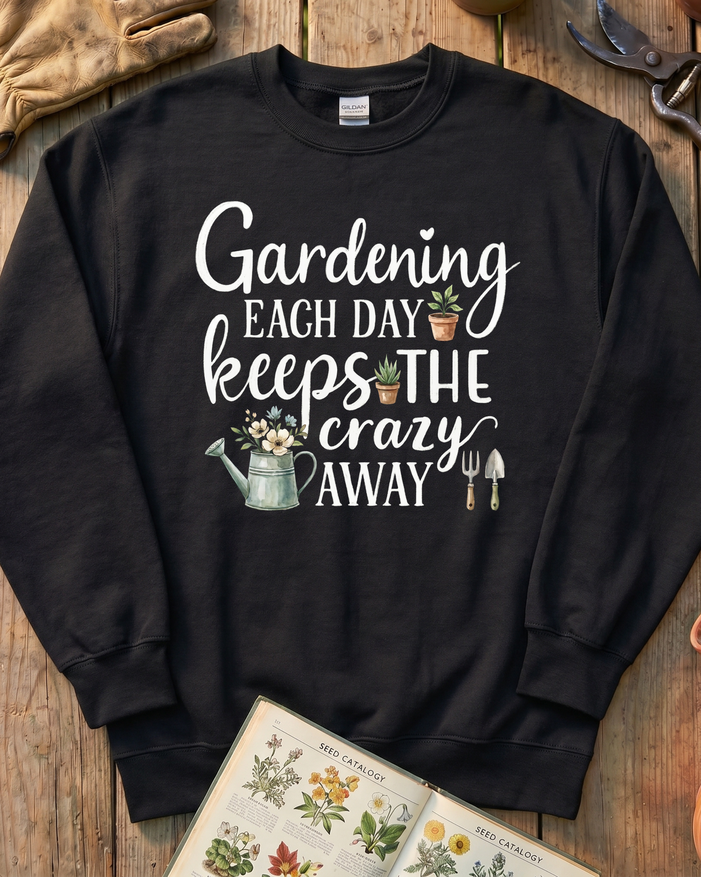 Gardening Keeps Crazy Away Sweatshirt