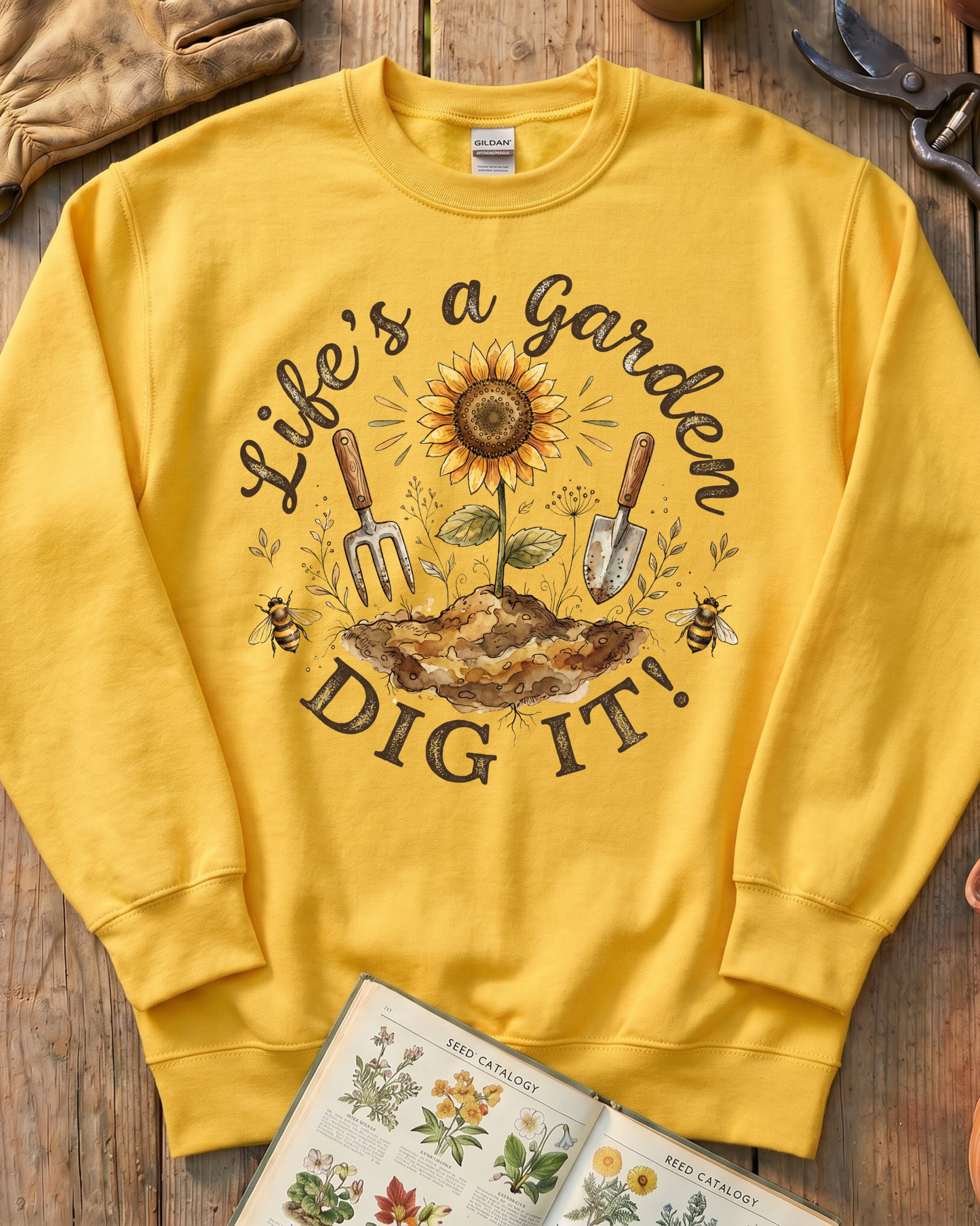 Life's A Garden Sweatshirt