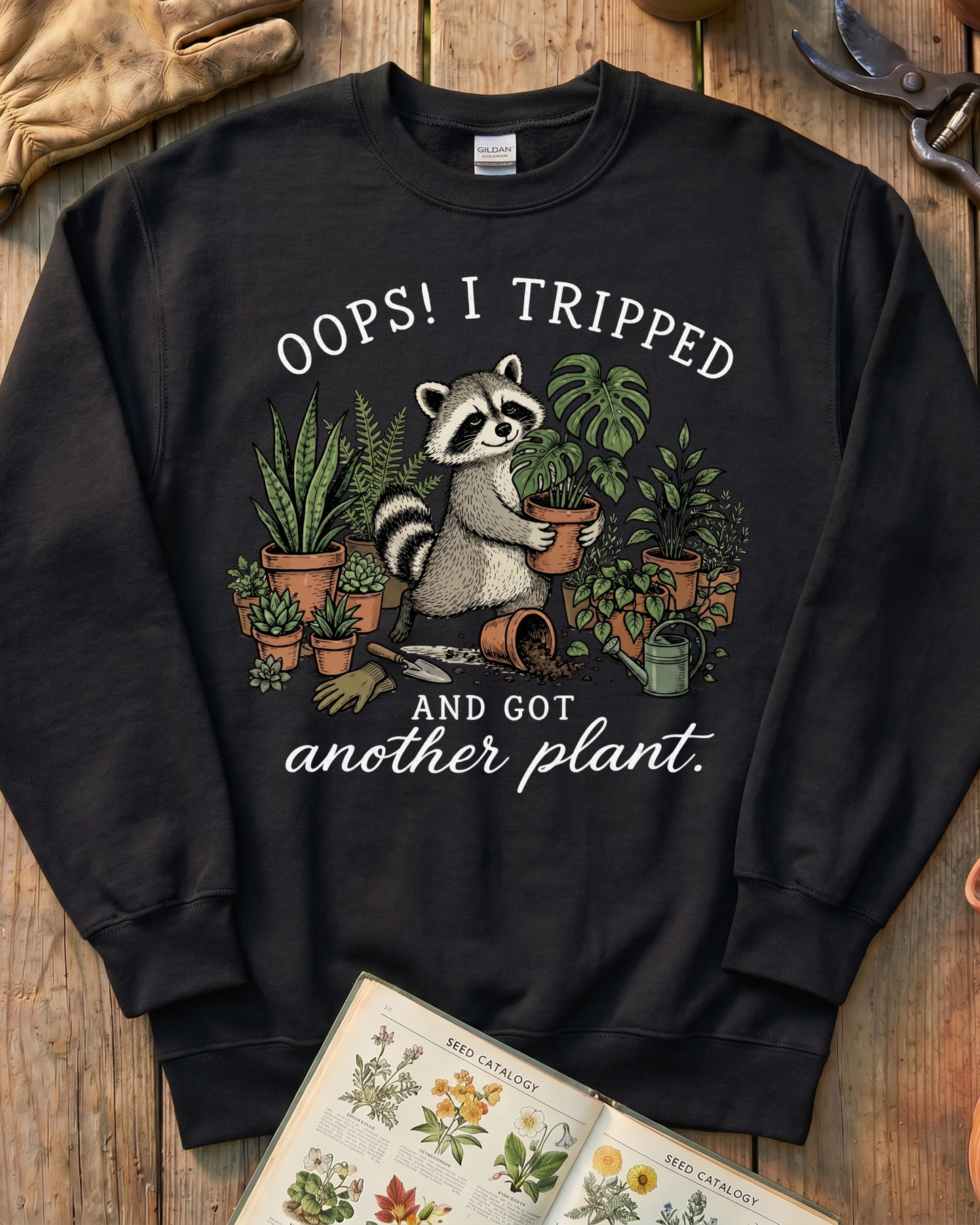 Oops I Tripped and Got Another Plant Sweatshirt