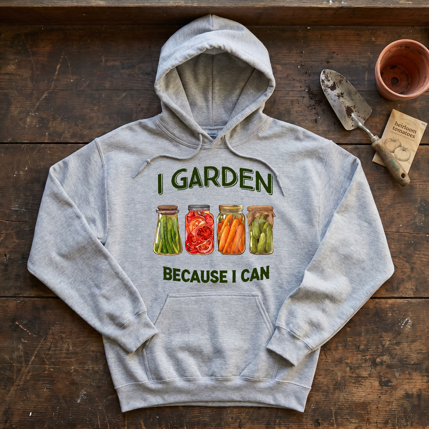 I Garden Because I Can Hoodie