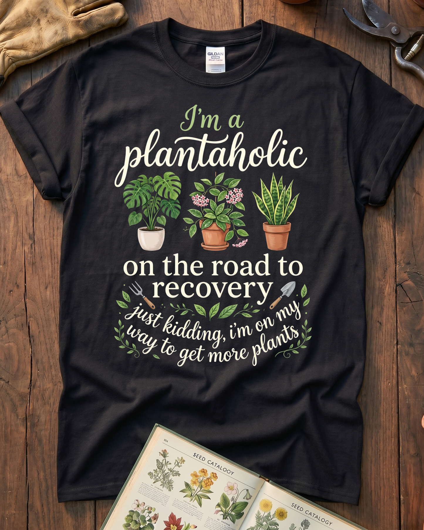 I'm a Plantaholic T‑Shirt