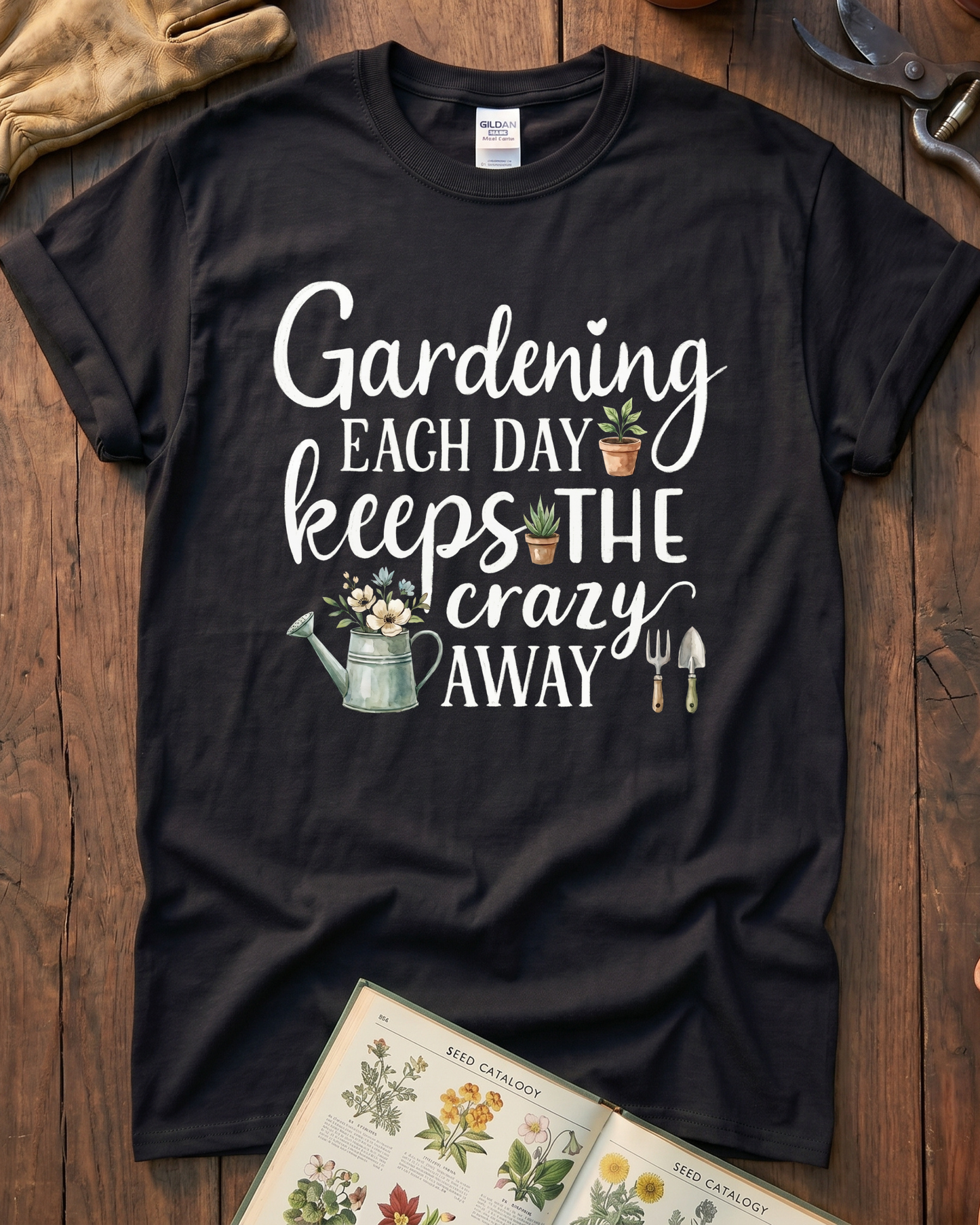 Gardening Keeps Crazy Away T‑Shirt