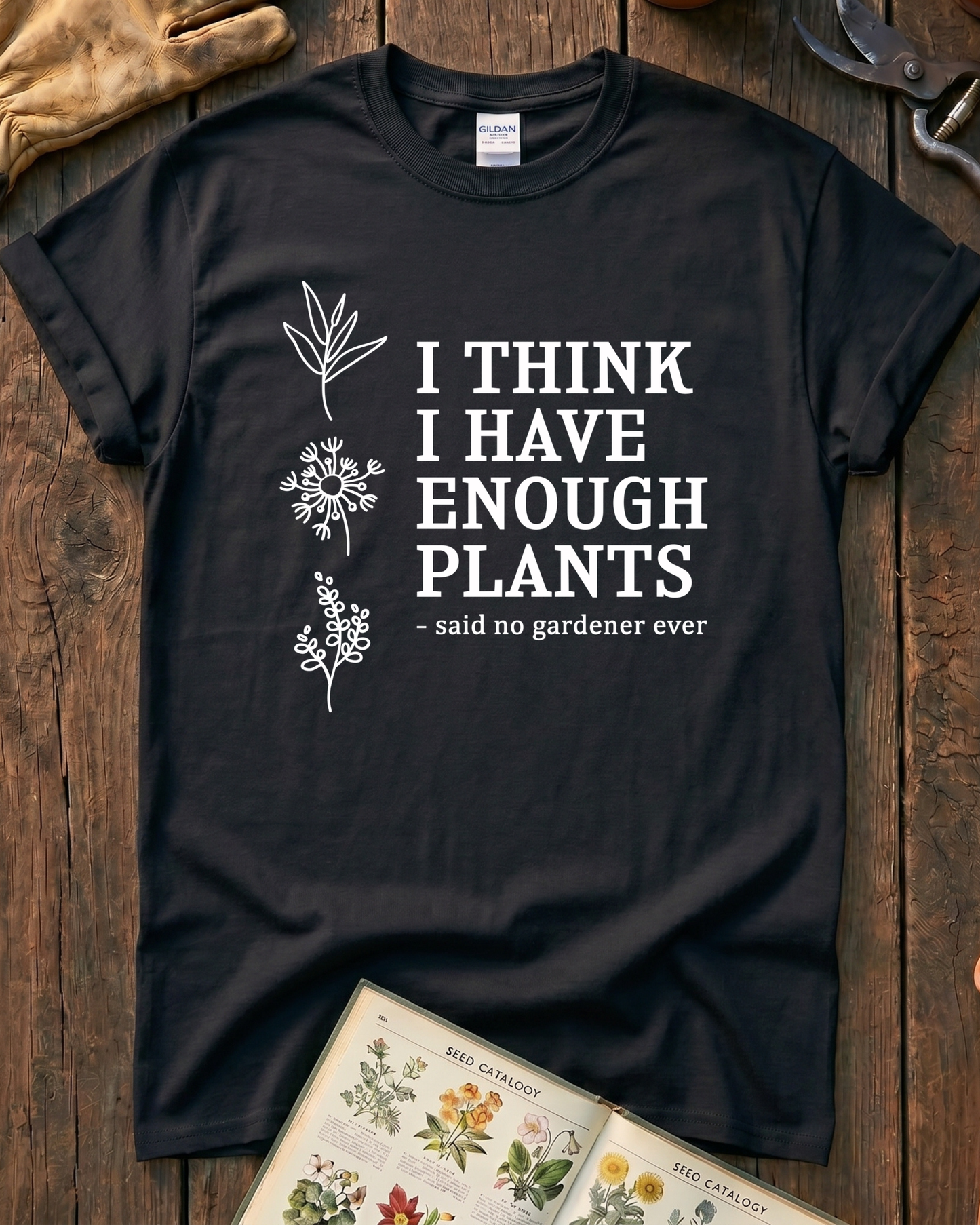 I Think I Have Enough Plants T‑Shirt