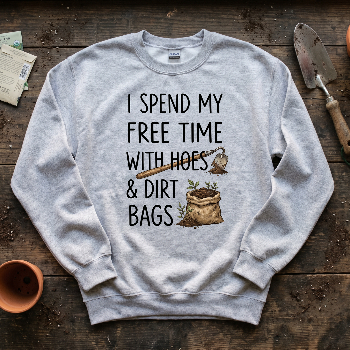 Spend Time With Hoes & Dirty Bags Sweatshirt
