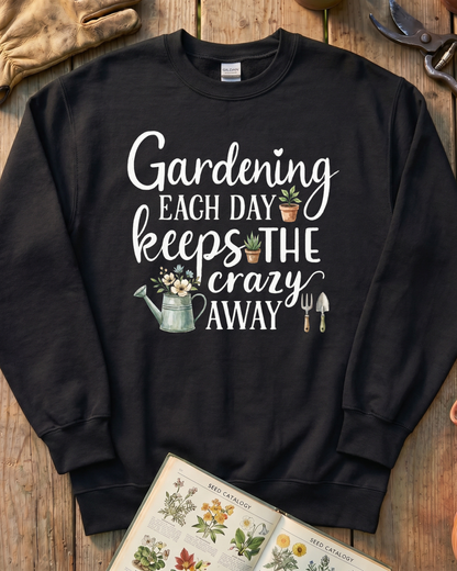 Gardening Keeps Crazy Away Sweatshirt