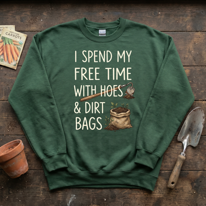 Spend Time With Hoes & Dirty Bags Sweatshirt