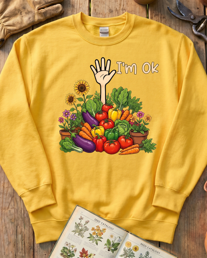 I’m OK Garden Sweatshirt