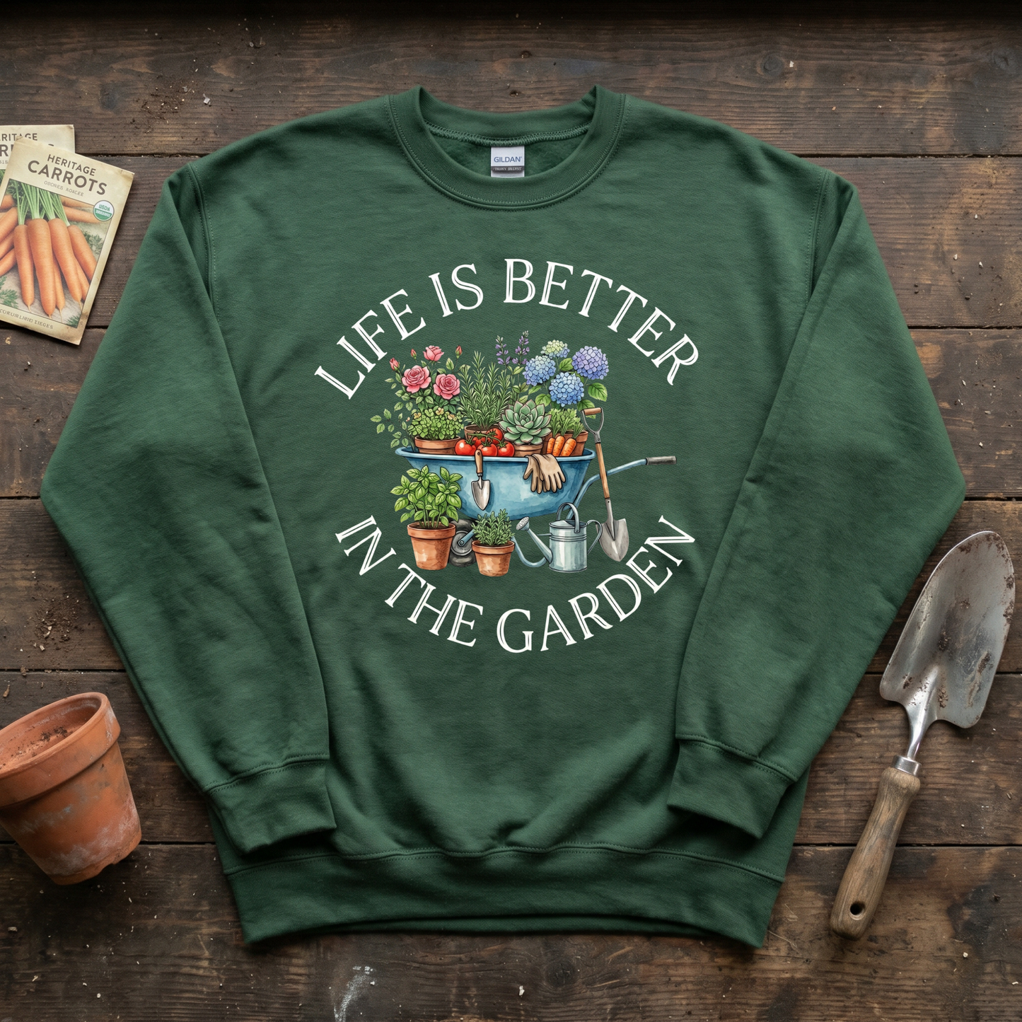 Life is Better in The Garden Sweatshirt
