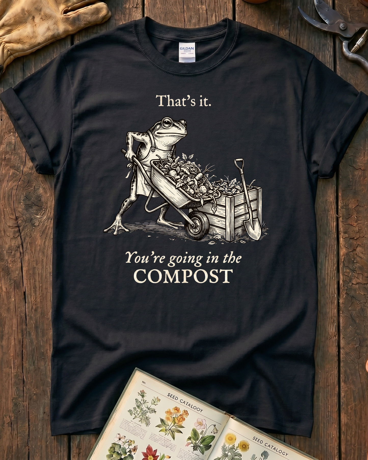 You're Going In The Compost T-Shirt