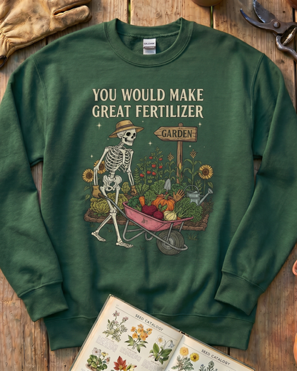 Great Fertilizer Sweatshirt