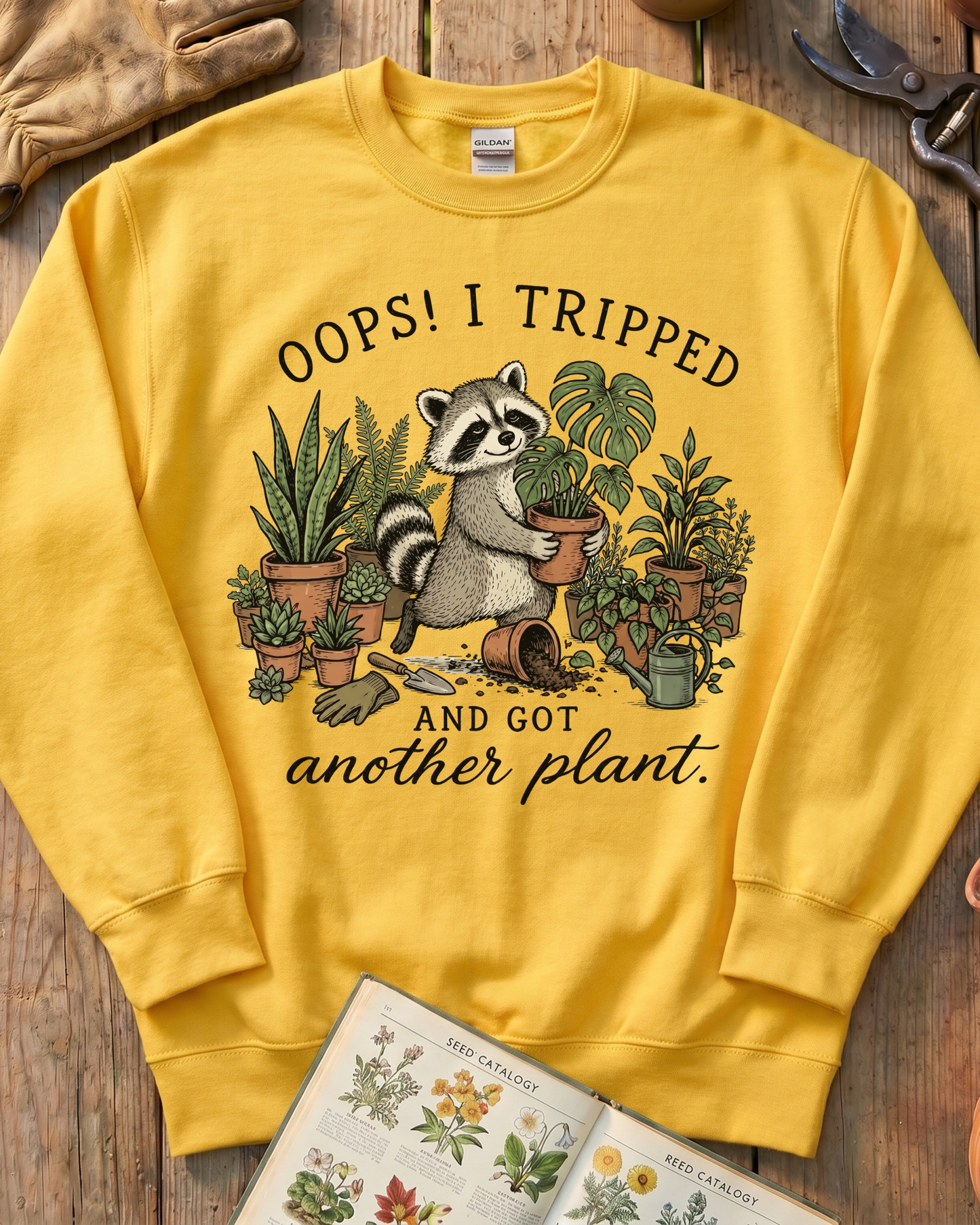 Oops I Tripped and Got Another Plant Sweatshirt