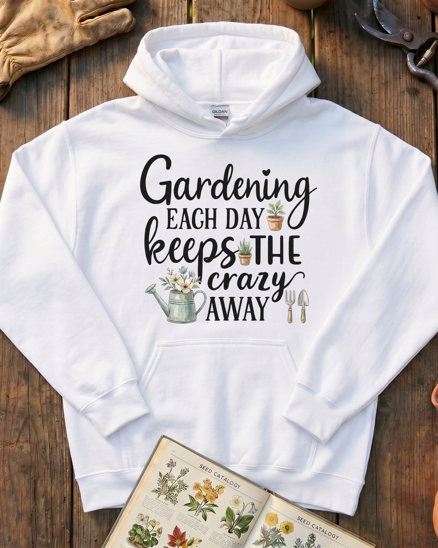 Gardening Keeps Crazy Away Hoodie