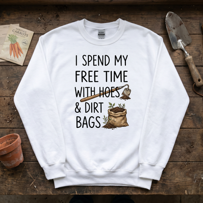 Spend Time With Hoes & Dirty Bags Sweatshirt