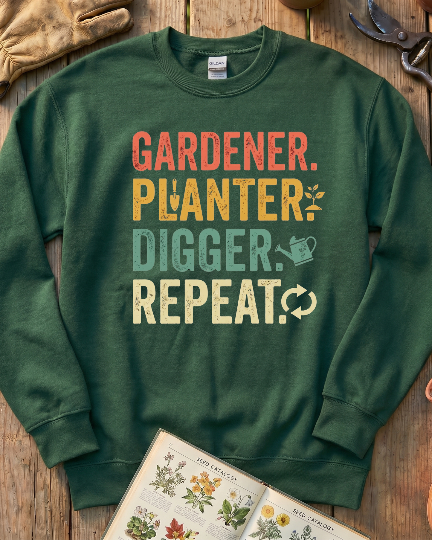 Gardener Planter Digger Repeat Sweatshirt