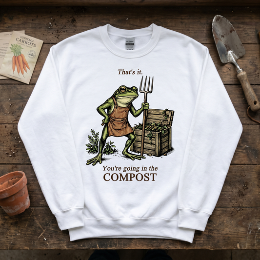 Going In The Compost Sweatshirt