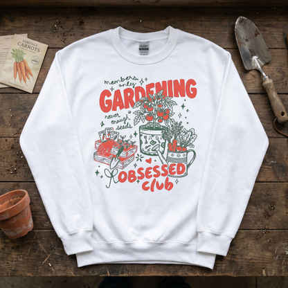 Gardening Obsessed Club Sweatshirt