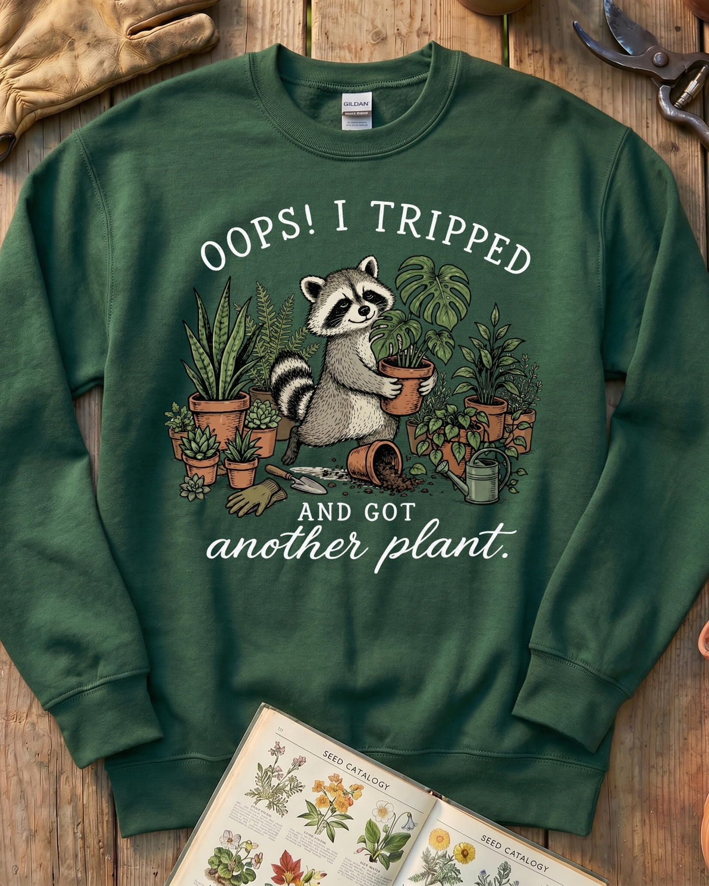 Oops I Tripped and Got Another Plant Sweatshirt