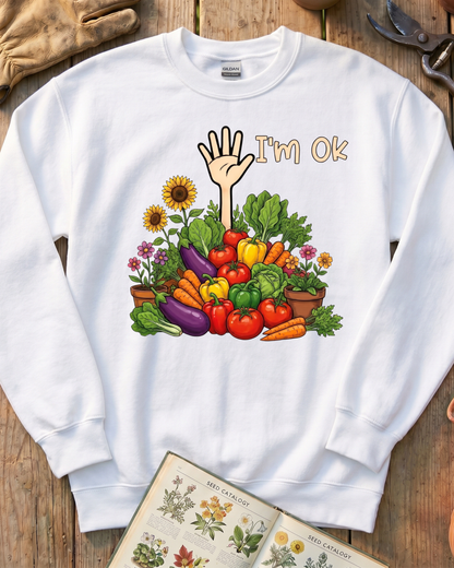 I’m OK Garden Sweatshirt
