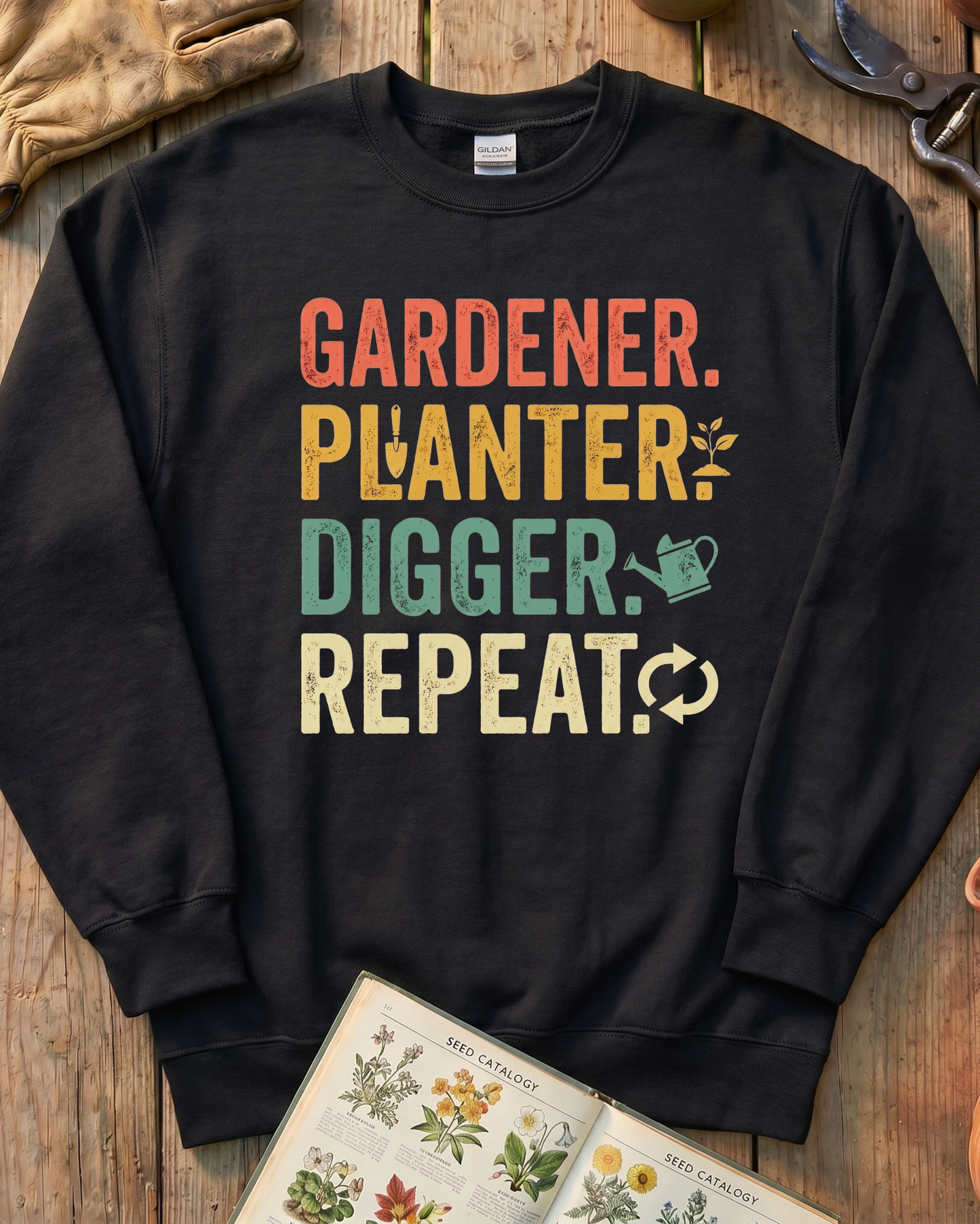Gardener Planter Digger Repeat Sweatshirt