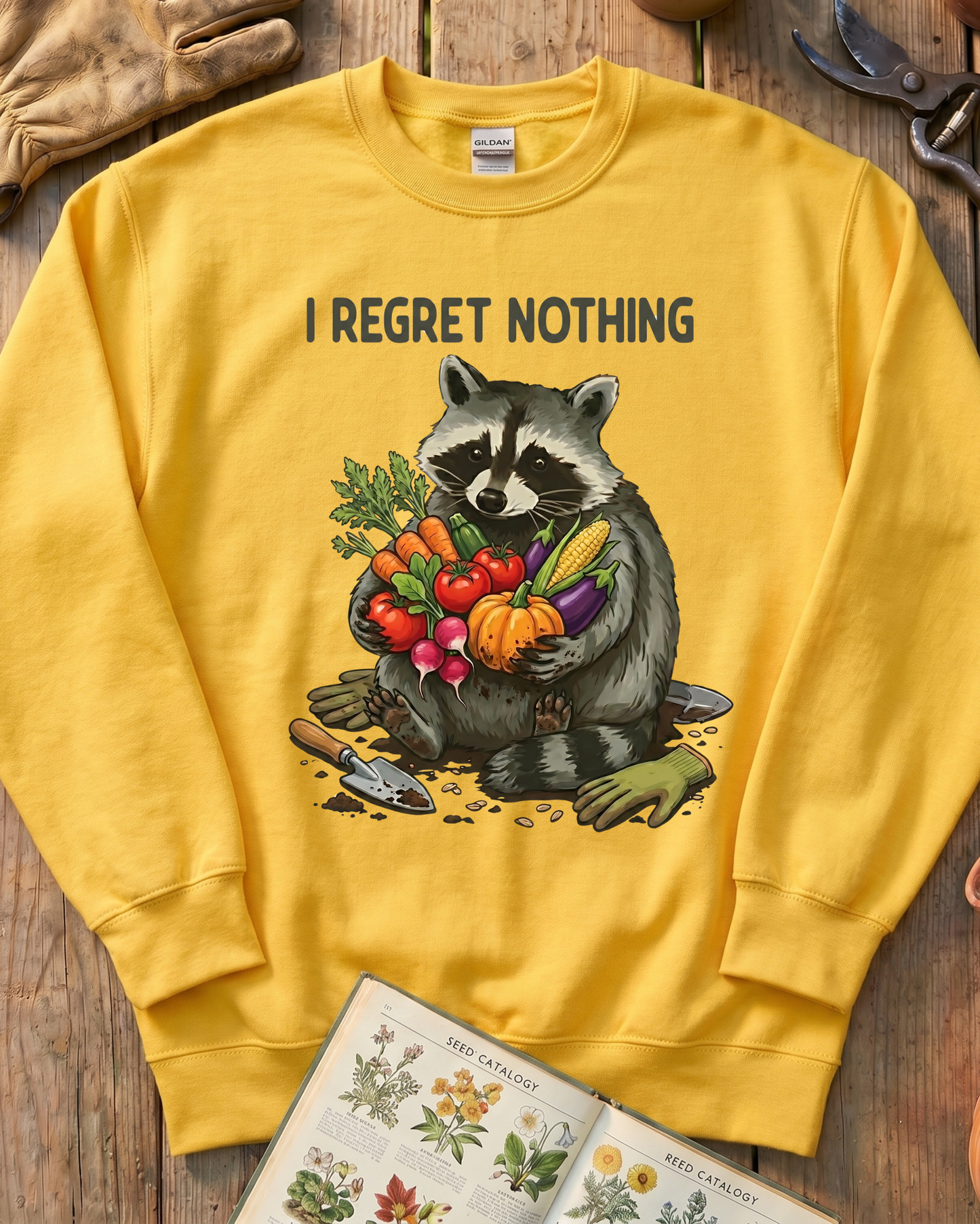 I Regret Nothing Raccoon Garden Shirt Sweatshirt