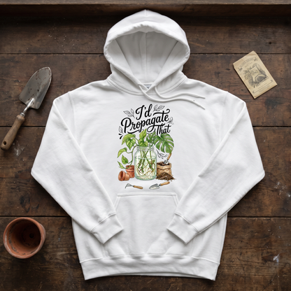 I'd Propagate That Hoodie
