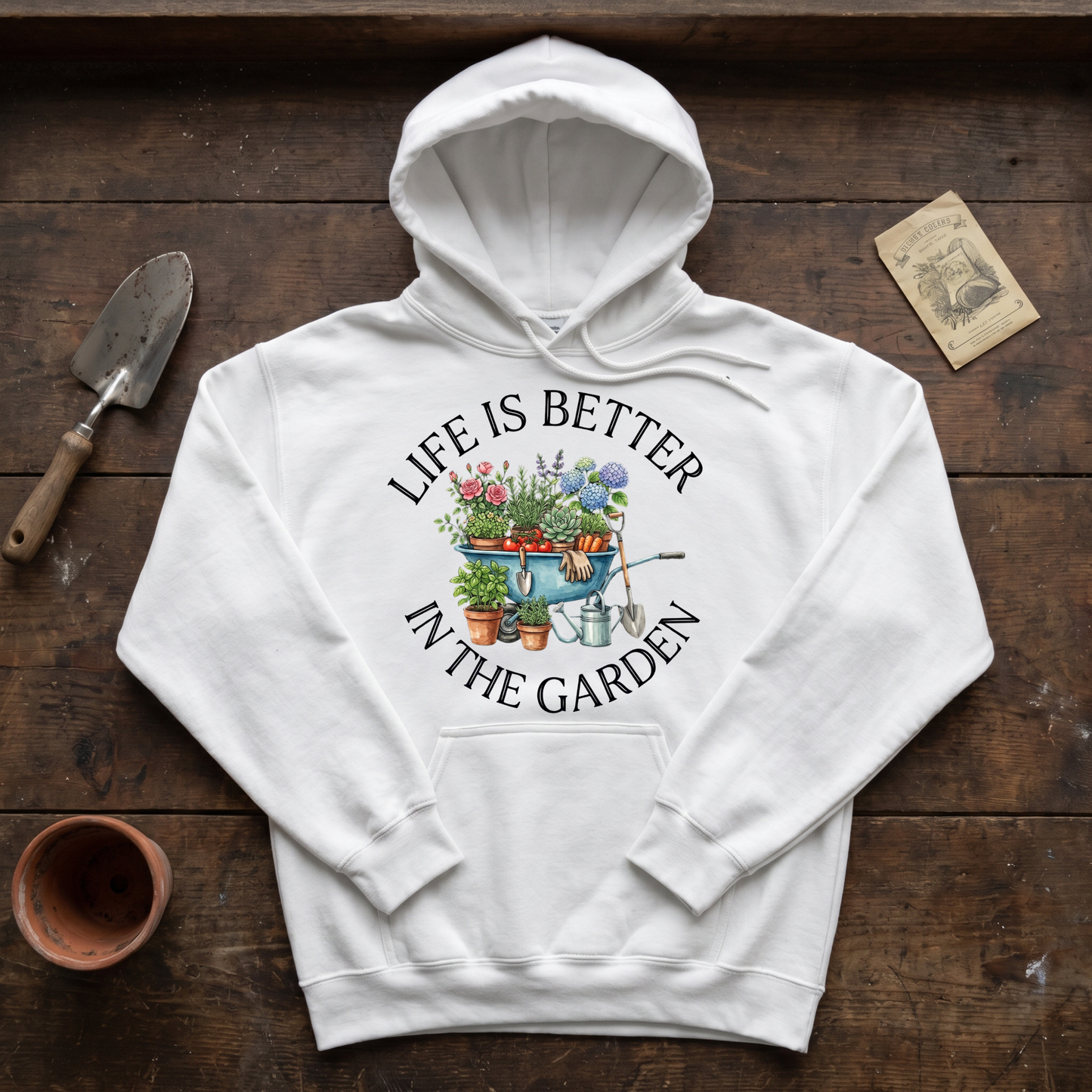 Life is Better in The Garden Hoodie