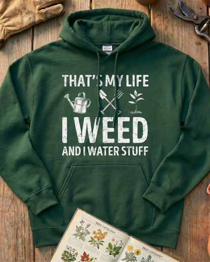 I Weed And Water Stuff Hoodie