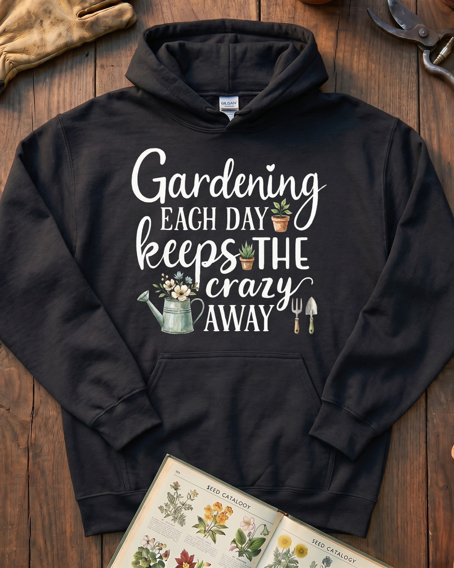 Gardening Keeps Crazy Away Hoodie