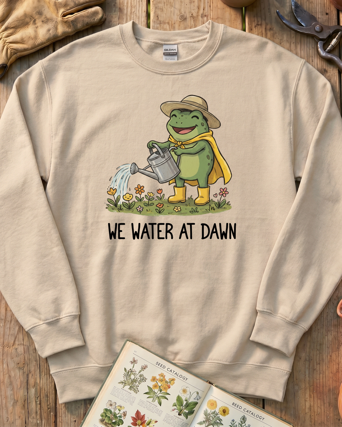 We Water At Dawn Sweatshirt