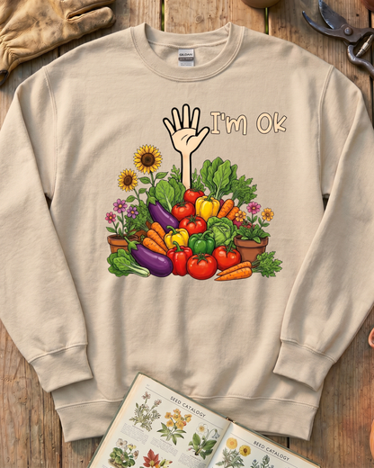 I’m OK Garden Sweatshirt