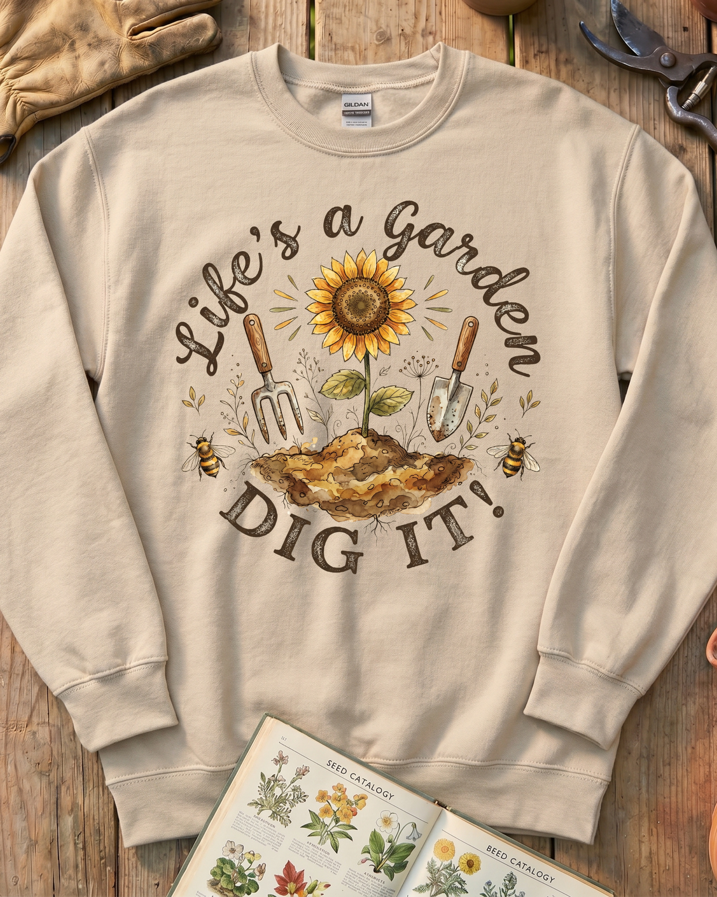 Life's A Garden Sweatshirt