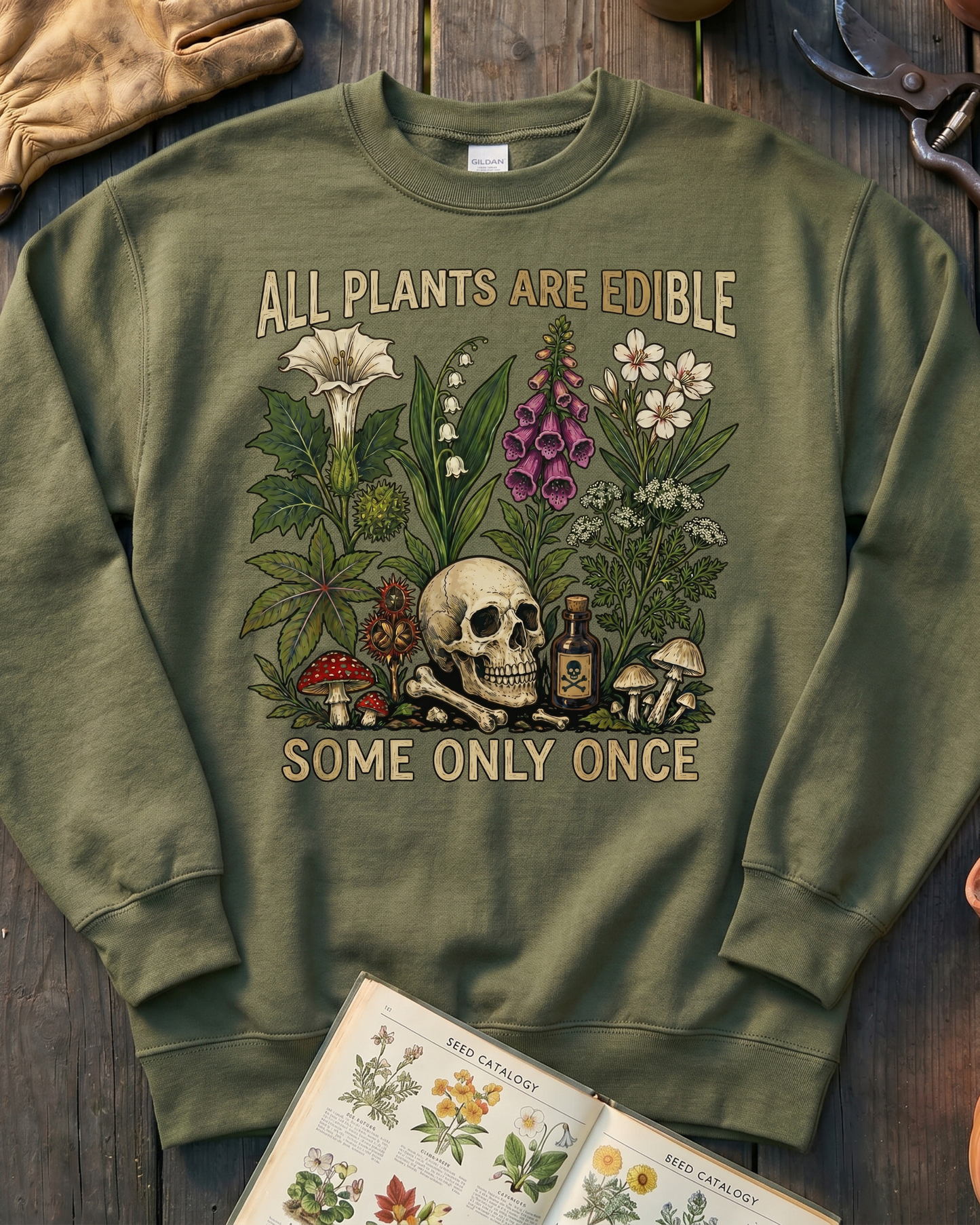 All Plants Are Edible Some Only Once Sweatshirt