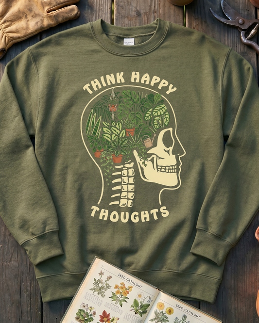 Think Happy Thoughts Plant Sweatshirt