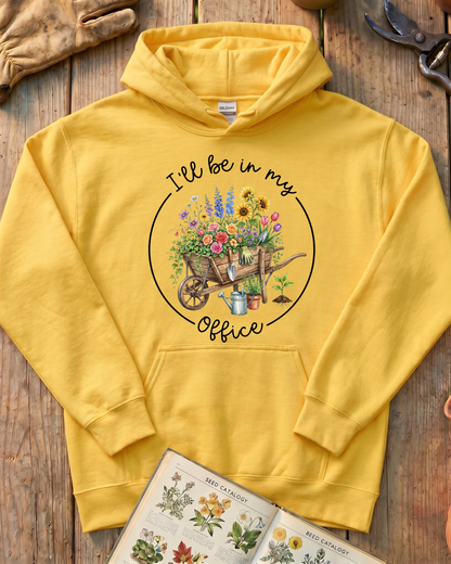 I'll Be in My Office Gardening Hoodie
