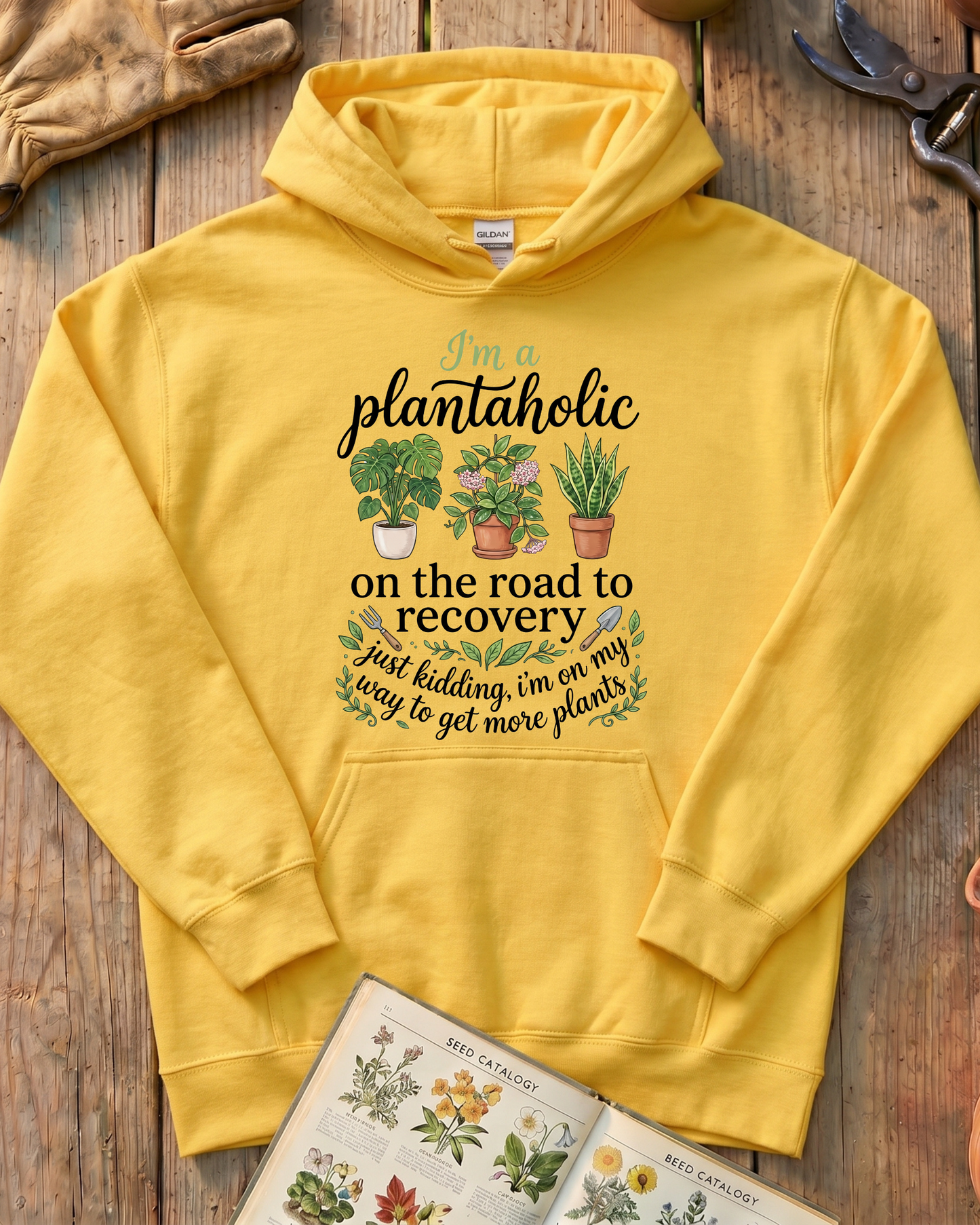 I'm a Plantaholic Hoodie