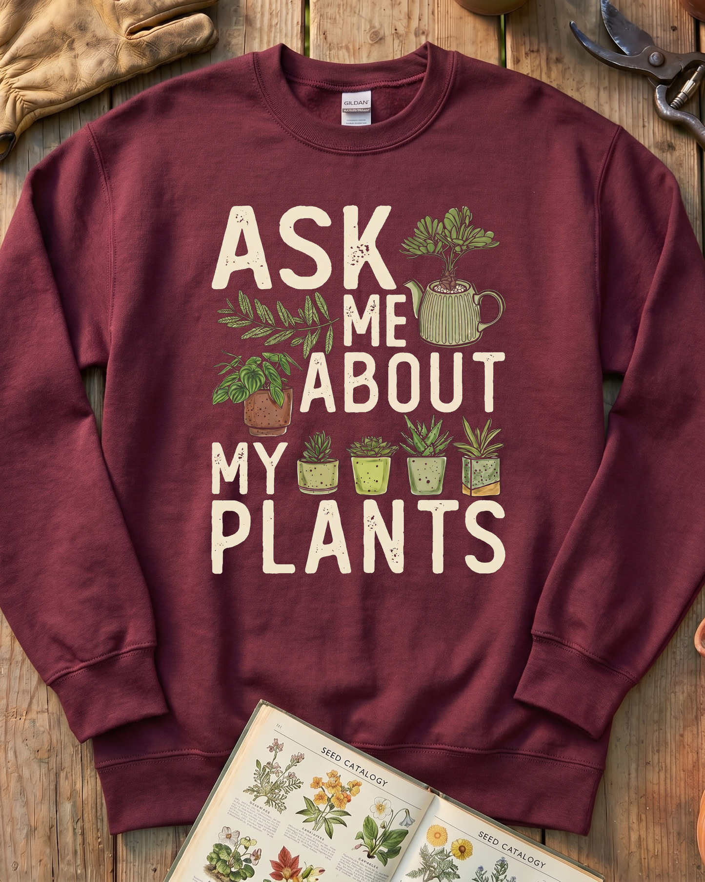Ask Me About My Plants Sweatshirt