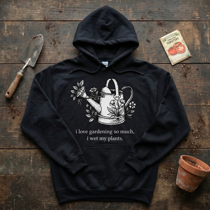 I Love Gardening So Much Hoodie