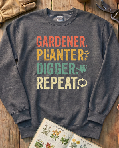 Gardener Planter Digger Repeat Sweatshirt