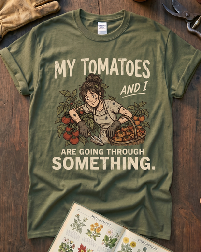 My Tomatoes And I T-Shirt