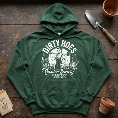 Dirty Hoes Garden Society Hoodie