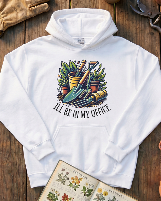 I'll Be In My Office Garden Hoodie