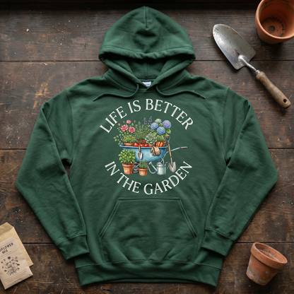 Life is Better in The Garden Hoodie