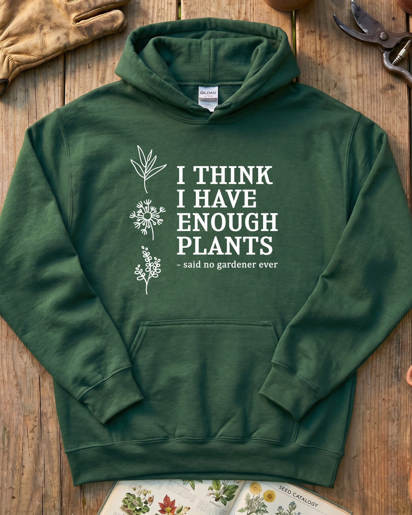 I Think I Have Enough Plants Hoodie