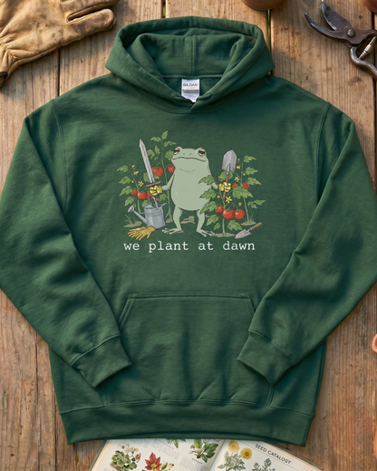 We Plant at Dawn Hoodie