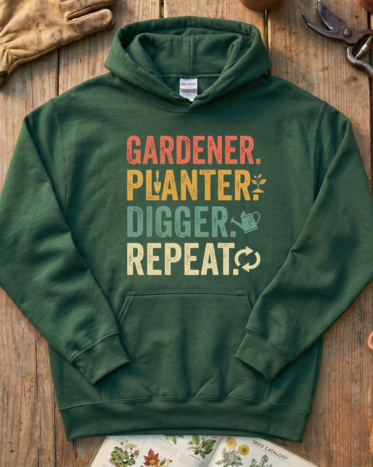 Gardener Planter Digger Repeat Hoodie
