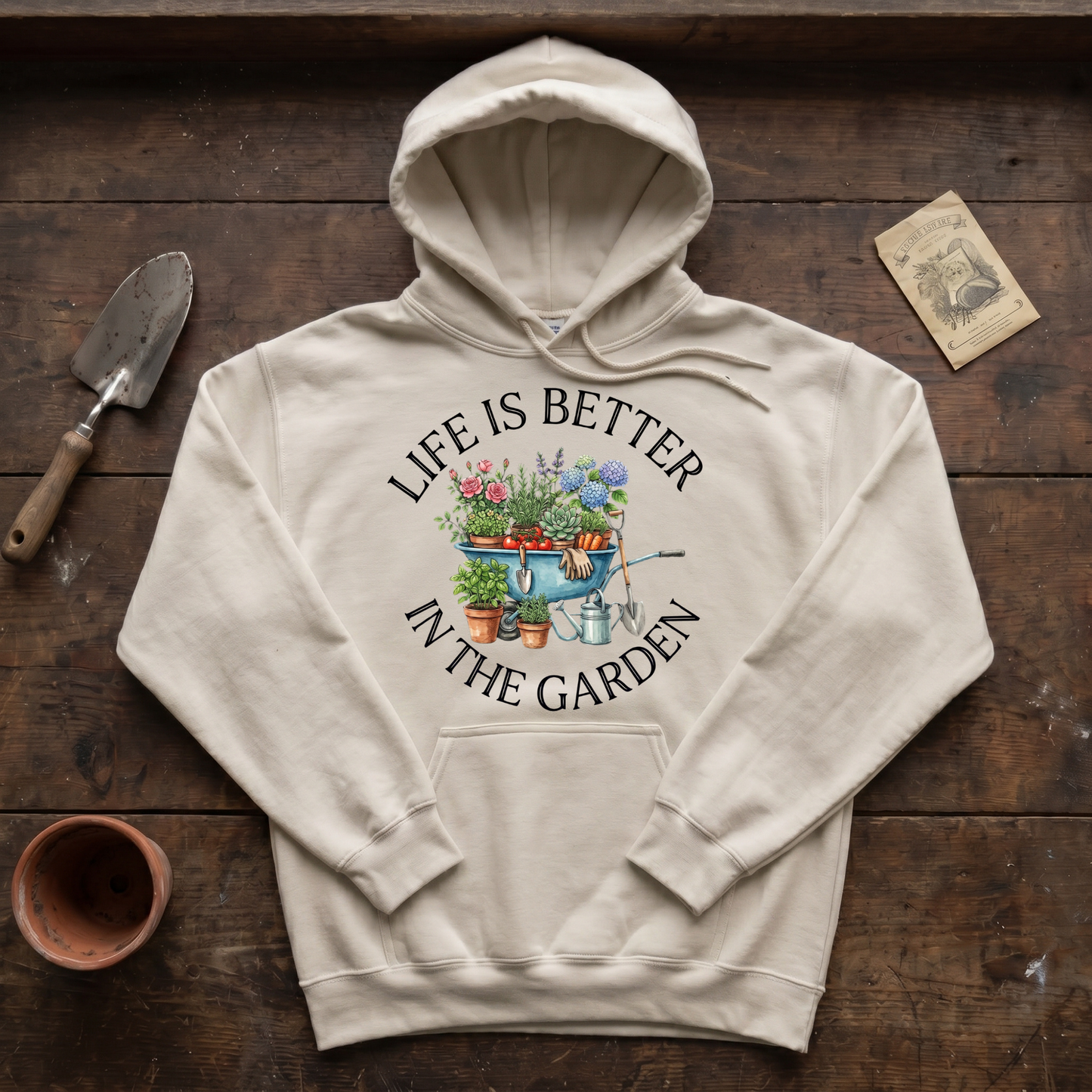 Life is Better in The Garden Hoodie