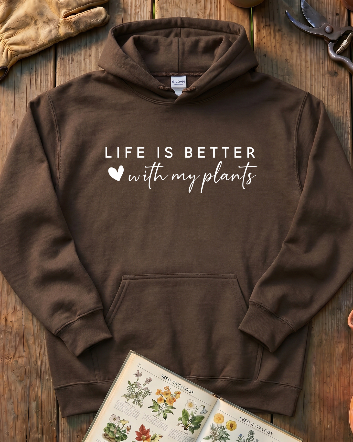 LIFE IS BETTER  with my plants Hoodie