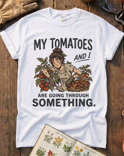 My Tomatoes And I T-Shirt