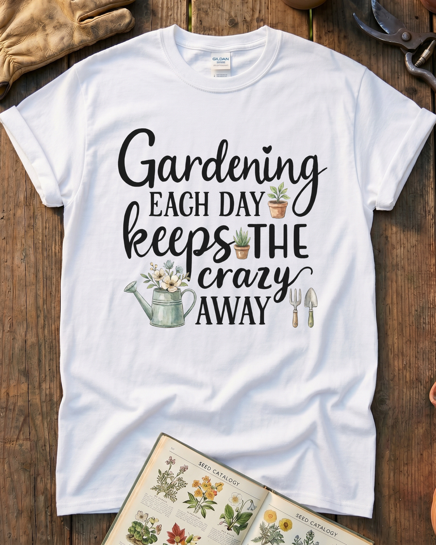 Gardening Keeps Crazy Away T‑Shirt