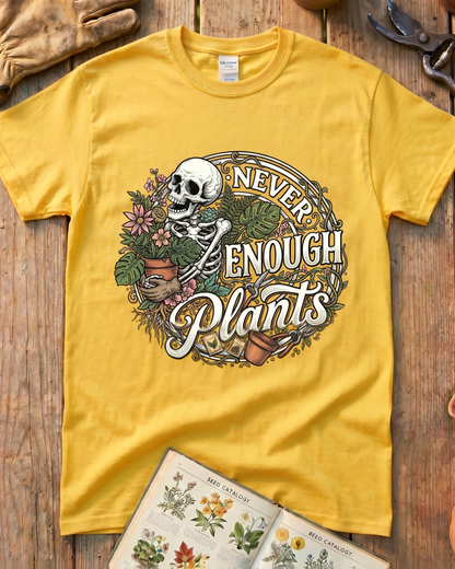 Never Enough Plants Tee T‑Shirt